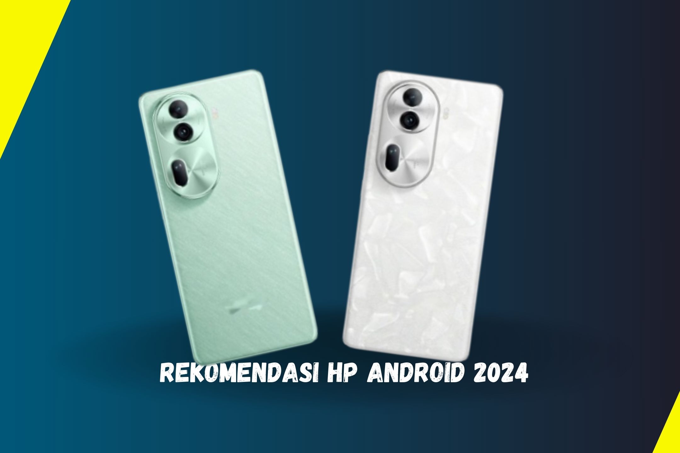 4 Rekomendasi HP Android Keluaran Terbaru Januari 2024