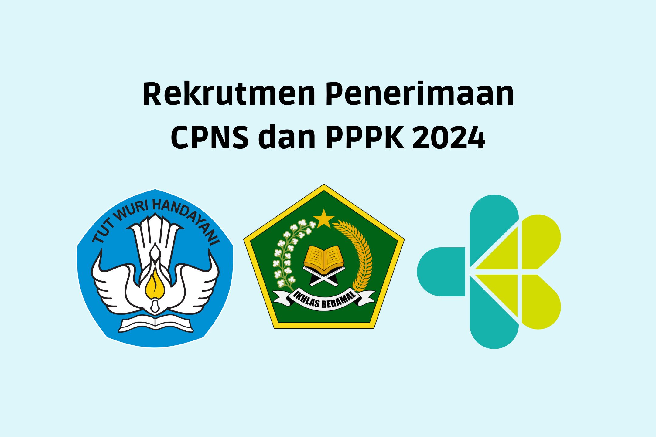 Kemendikbud, Kemenag, dan Kemenkes Buka Lowongan CPNS dan PPPK 2024, Cek Formasinya